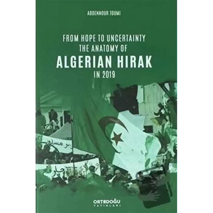 From Hope to Uncertainty the Anatomy of Algerian Hirak in 2019