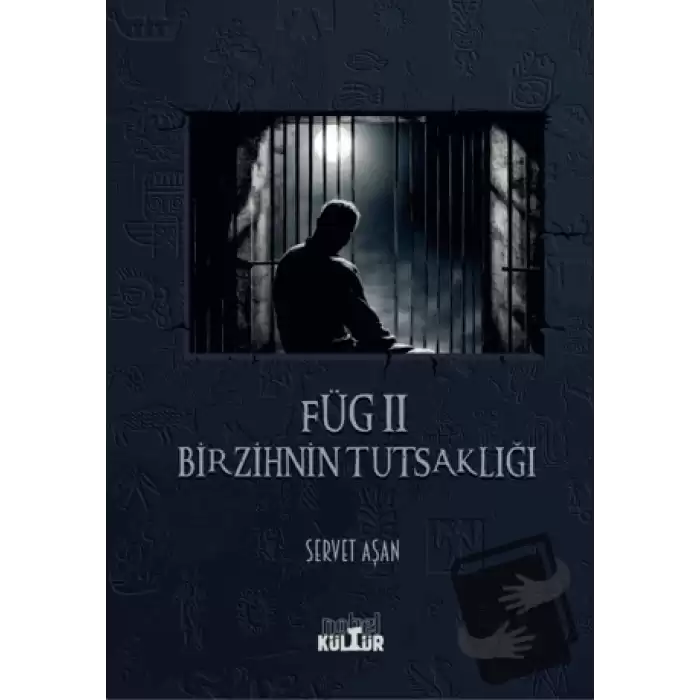 Füg II - Bir Zihnin Tutsaklığı