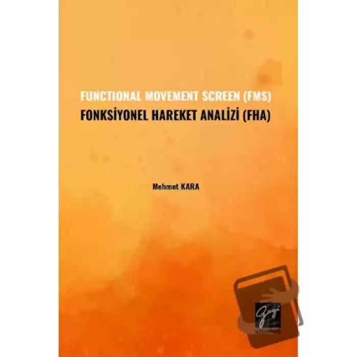 Functional Movement Screen (FMS) Fonksiyonel Hareket Analizi (FHA)