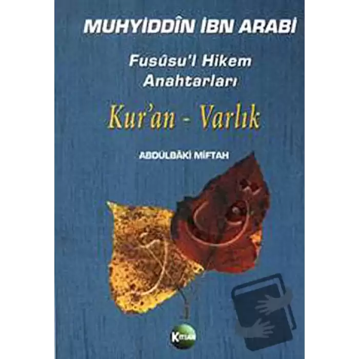 Fususu’l Hikem Anahtarları Kur’an - Varlık