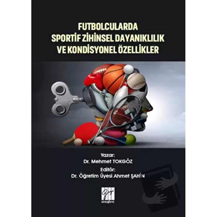 Futbolcularda Sportif Zihinsel Dayanıklılık ve Kondisyonel Özellikler