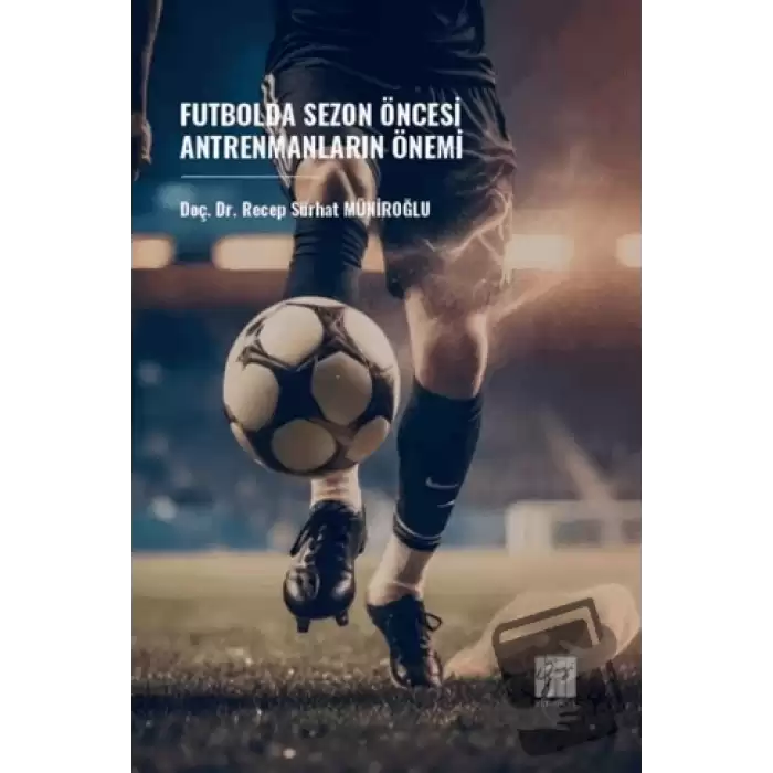 Futbolda Sezon Öncesi Antrenmanların Önemi