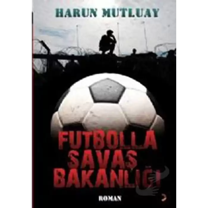 Futbolla Savaş Bakanlığı