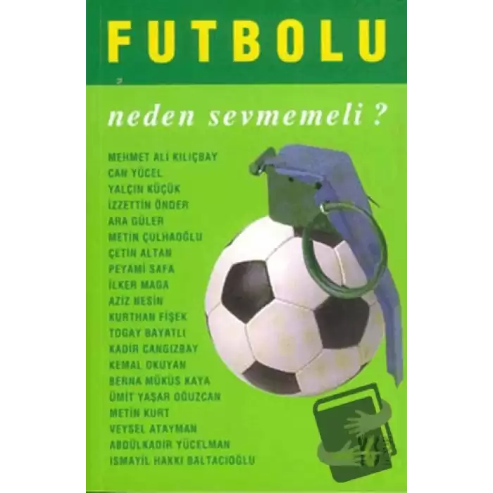 Futbolu Neden Sevmeli? / Futbolu Neden Sevmemeli?