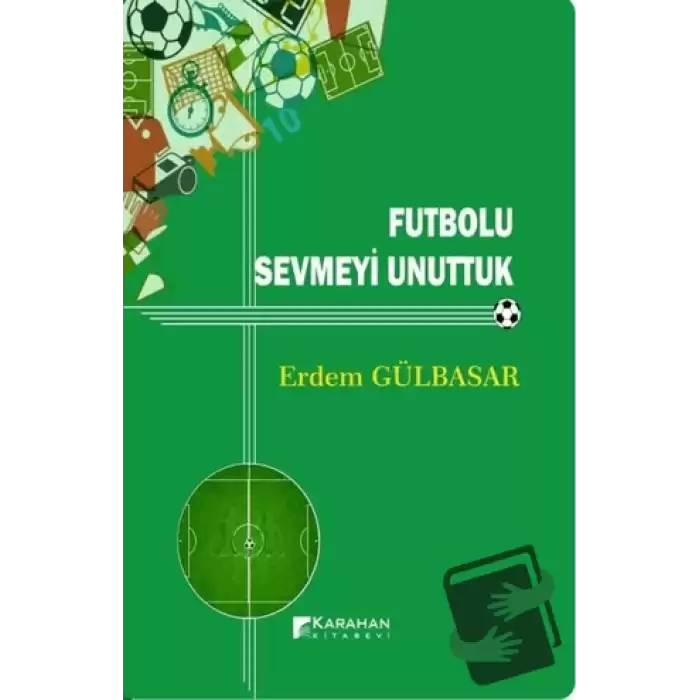 Futbolu Sevmeyi Unuttuk