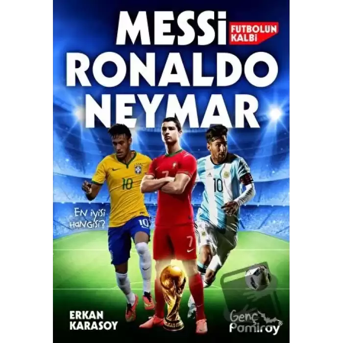 Futbolun Kalbi Messi, Ronaldo, Neymar