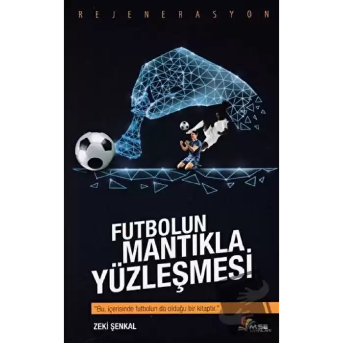 Futbolun Mantıkla Yüzleşmesi