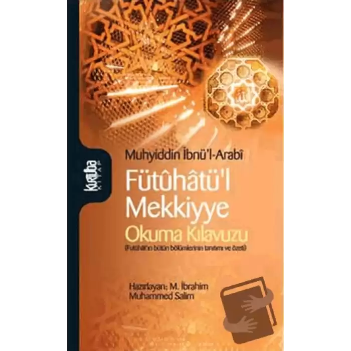 Fütuhatü’l Mekkiyye - Okuma Kılavuzu