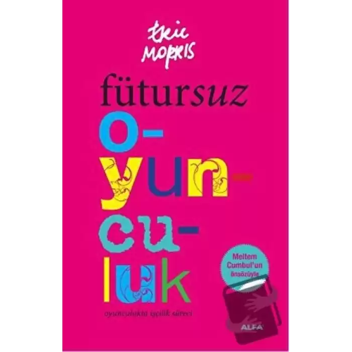 Fütursuz Oyunculuk