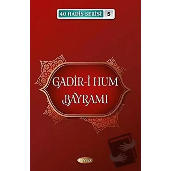 Gadir-i Hum Bayramı 40 Hadis Serisi - 5