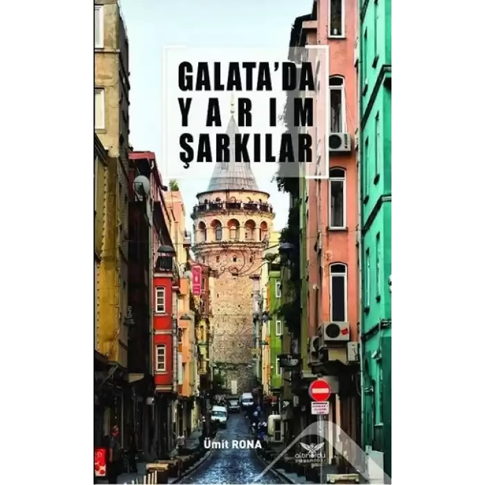 Galatada Yarım Şarkılar