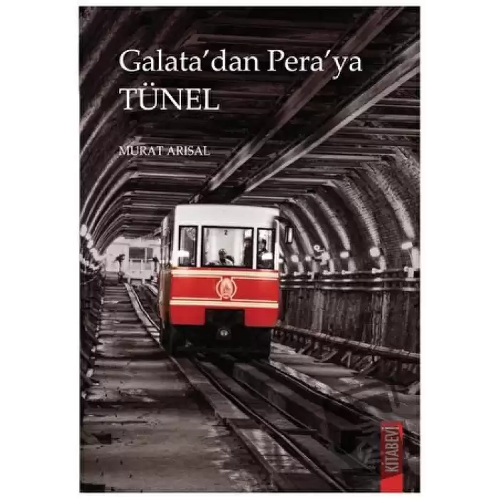 Galata’dan Pera’ya Tünel