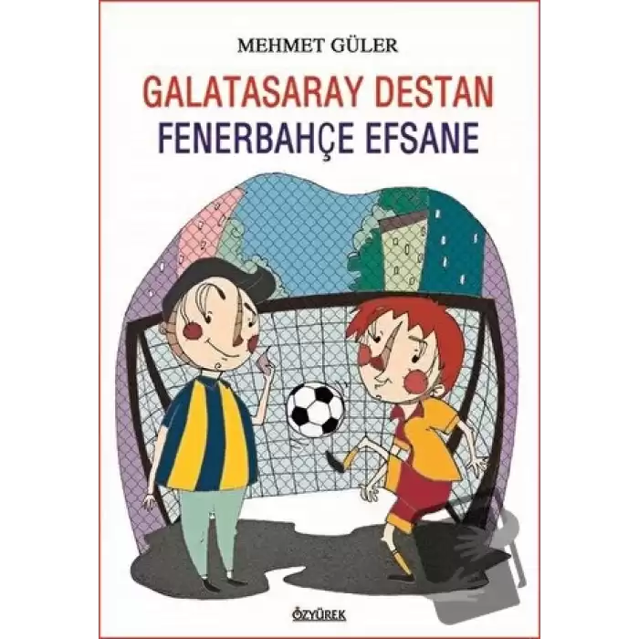 Galatasaray Destan Fenerbahçe Efsane