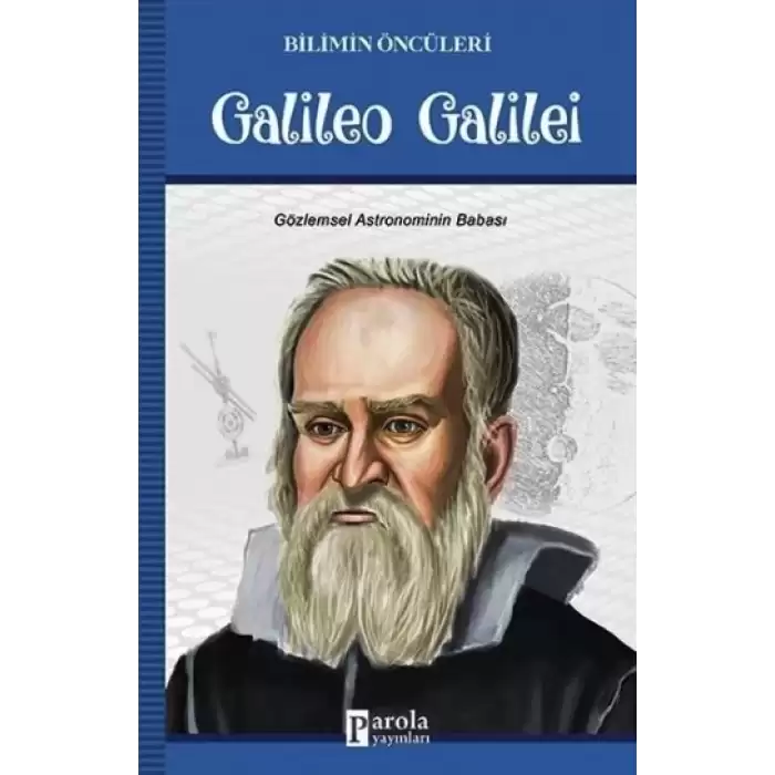 Galileo Galilei - Bilimin Öncüleri