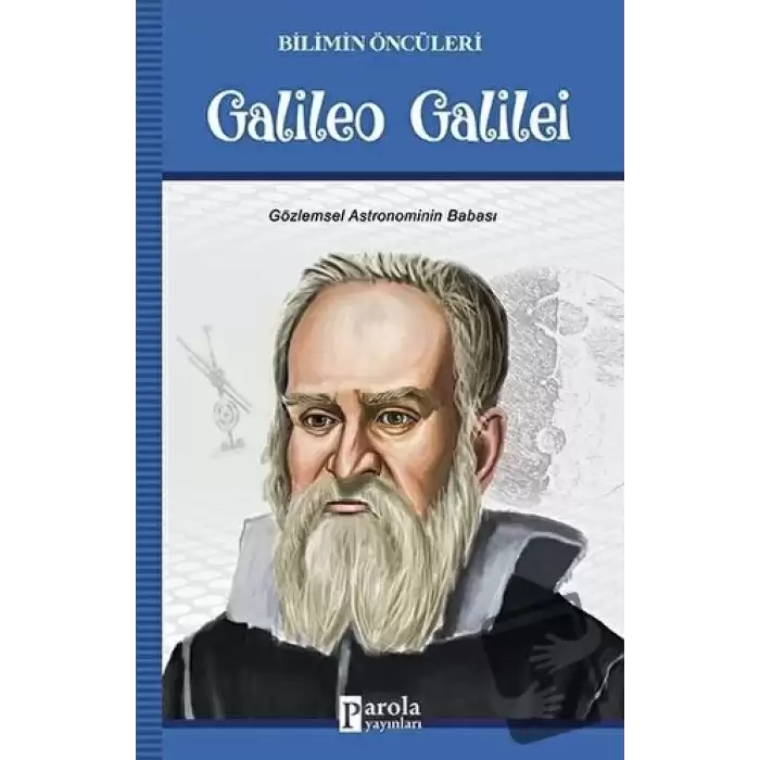 Galileo Galilei - Bilimin Öncüleri