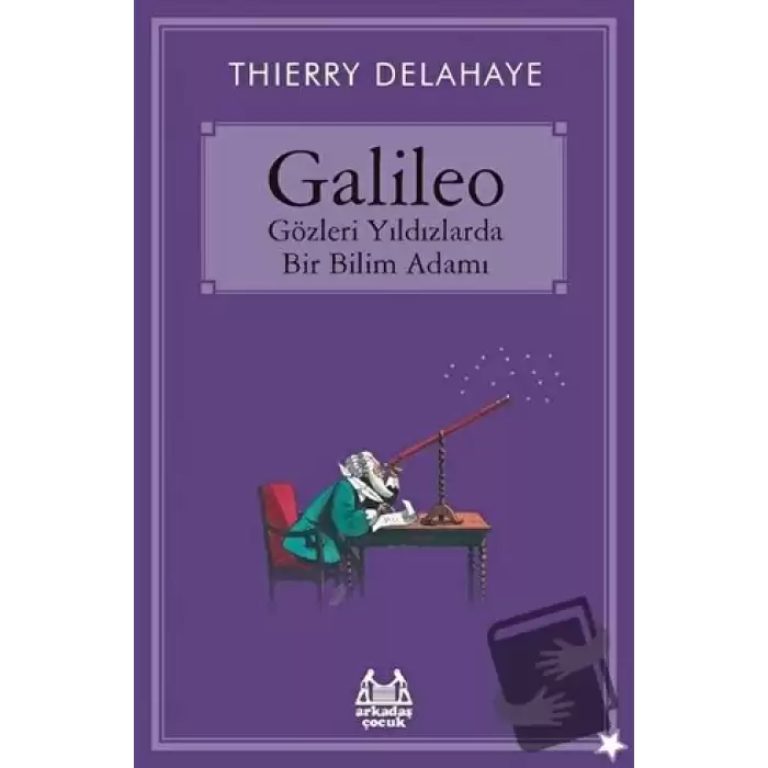 Galileo - Gözleri Yıldızlarda Bir Bilim Adamı