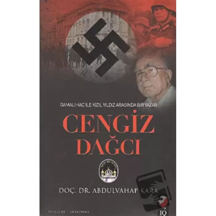 Gamalı Haç İle Kızıl Arasında Bir Yazar: Cengiz Dağcı