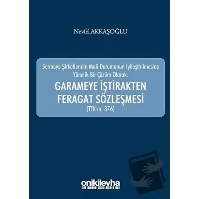 Garameye İştirakten Feragat Sözleşmesi (TTK m. 376)