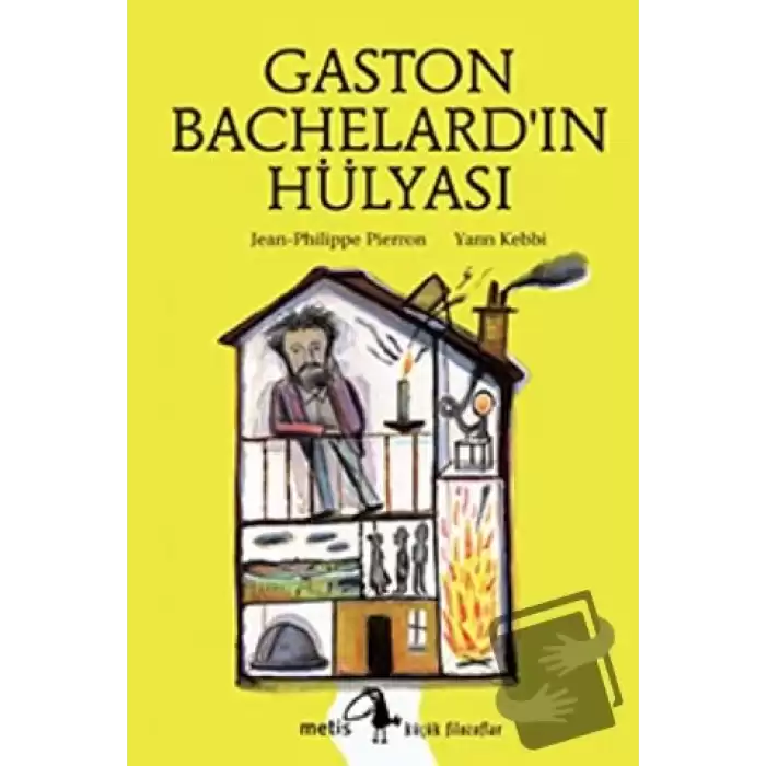 Gaston Bachelard’ın Hülyası