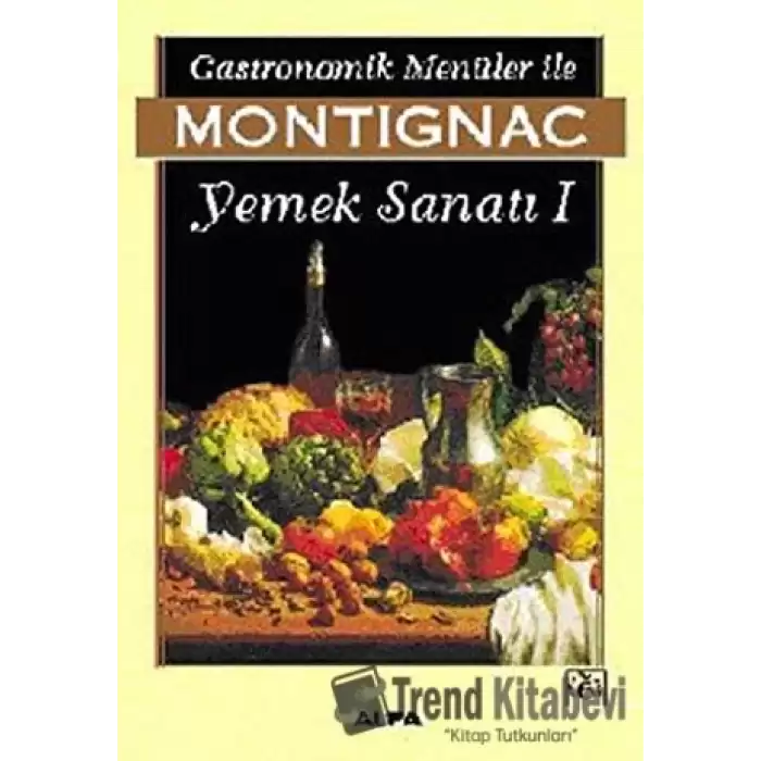 Gastronomik Menüler İle Montignac Yemek Sanatı 1