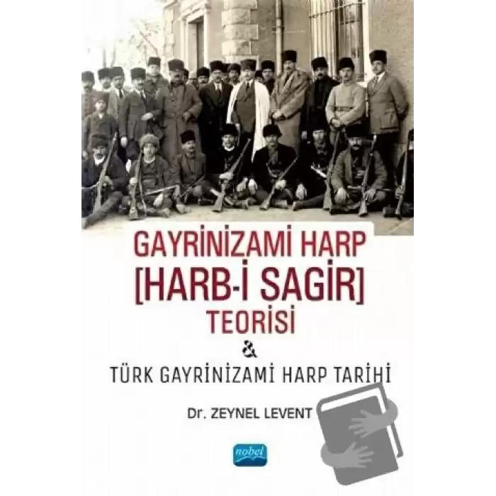 Gayrinizami Harp Harb-i Sagir Teorisi ve Türk Gayrinizami Harp Tarihi