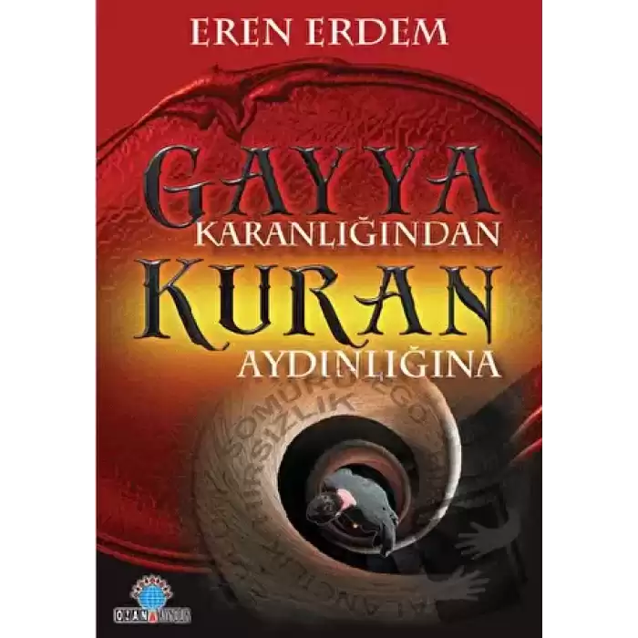 Gayya Karanlığından Kuran Aydınlığına