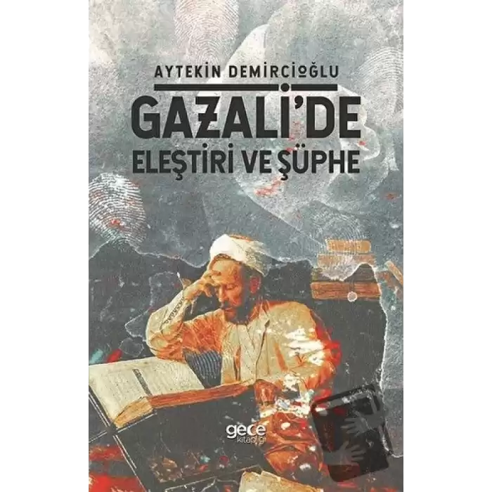 Gazalide Eleştiri ve Şüphe