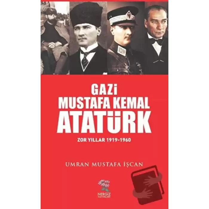 Gazi Mustafa Kemal Atatürk