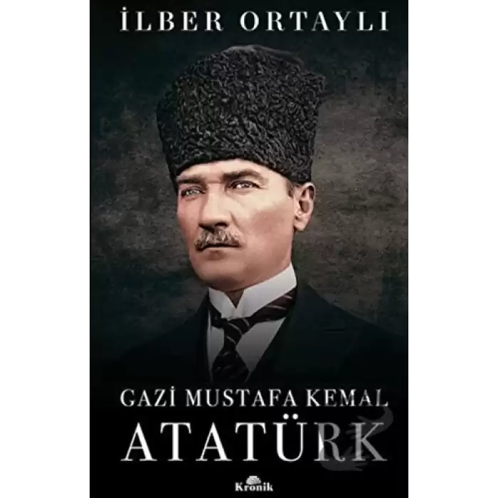 Gazi Mustafa Kemal Atatürk