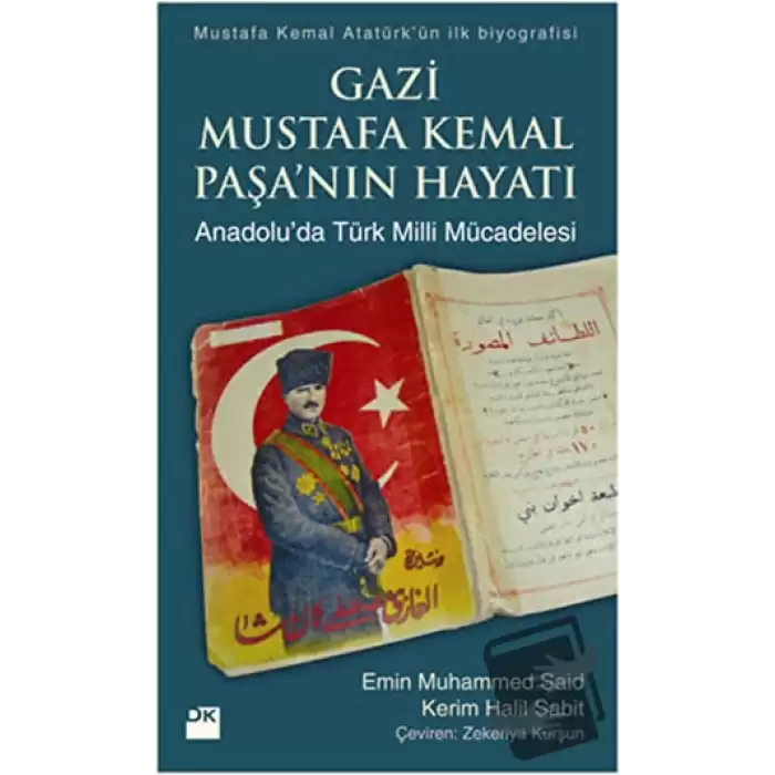 Gazi Mustafa Kemal Paşa’nın Hayatı