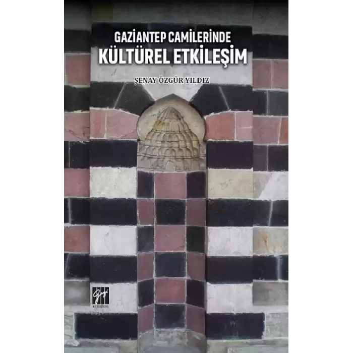 Gaziantep Camilerinde Kültürel Etkileşim