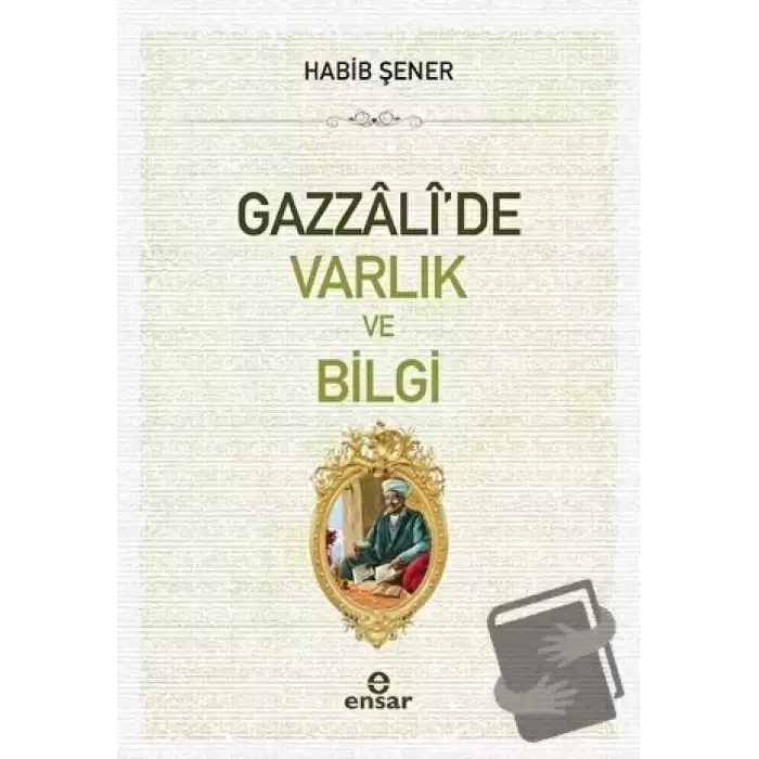 Gazzalide Varlık ve Bilgi