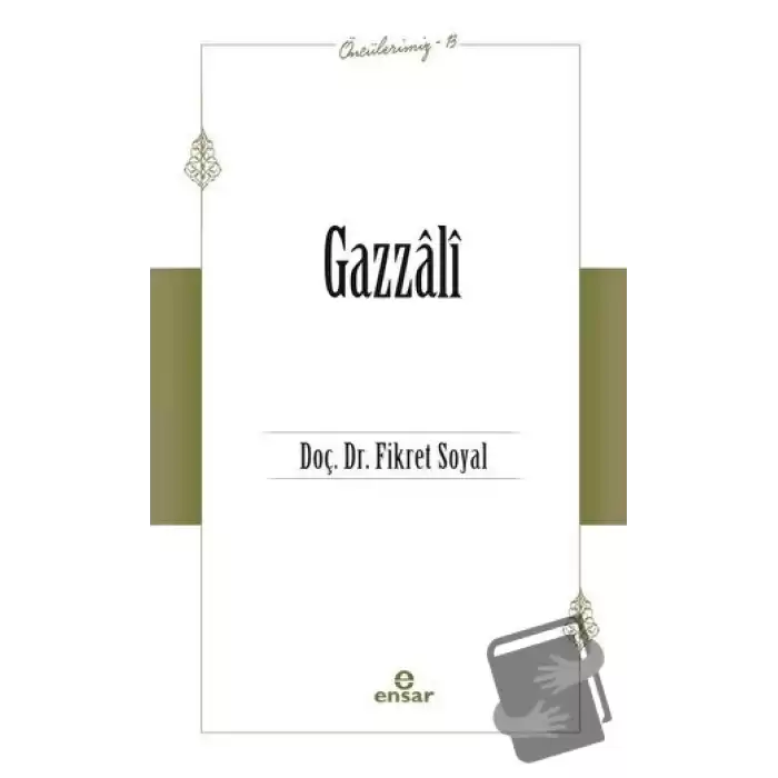 Gazzali (Öncülerimiz - 13)