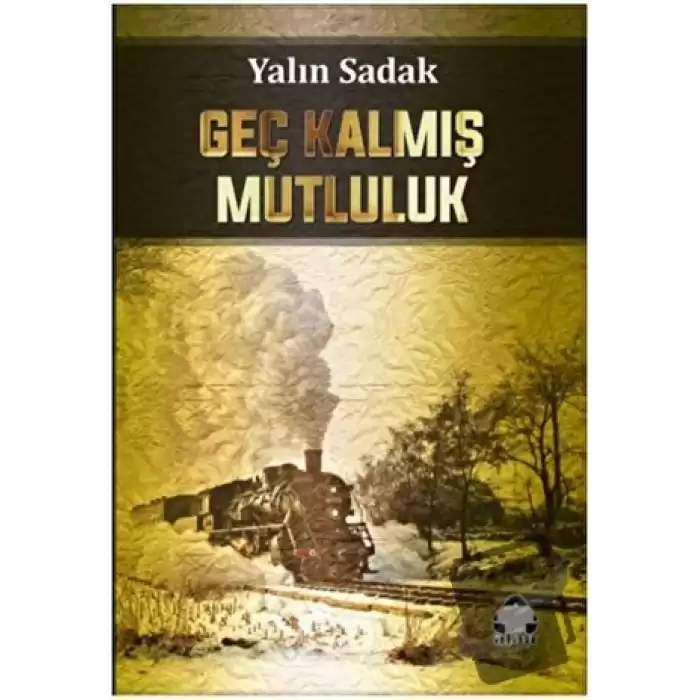 Geç Kalmış Mutluluk