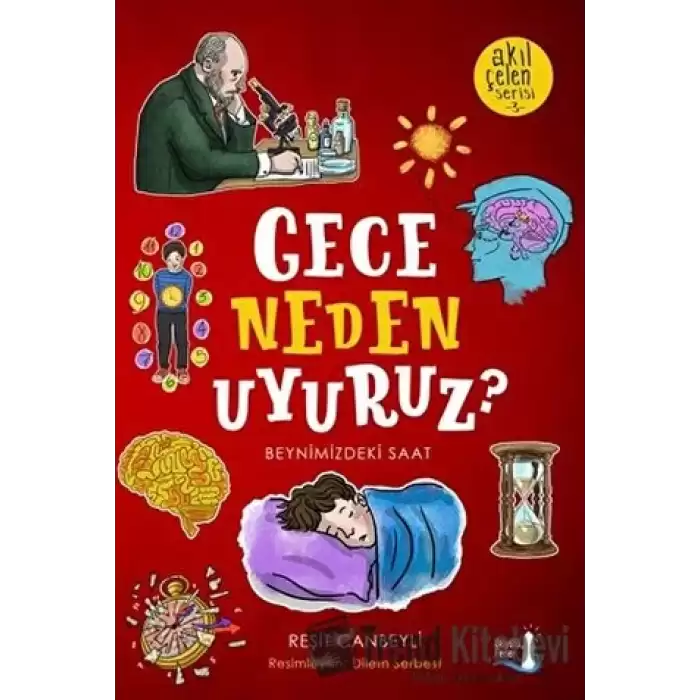 Gece Neden Uyuruz? - Akıl Çelen Serisi 3