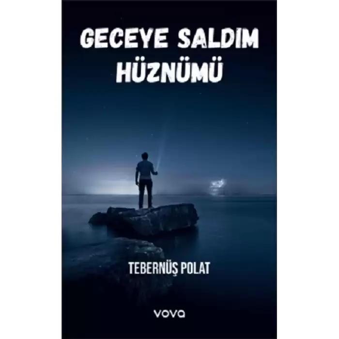 Geceye Saldım Hüznümü