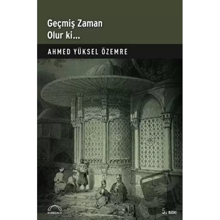 Geçmiş Zaman Olur Ki