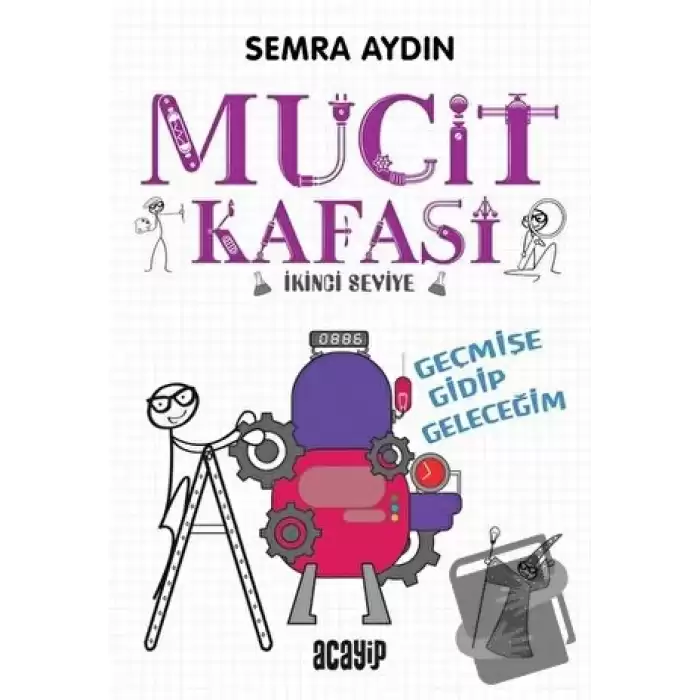 Geçmişe Gidip Geleceğim - Mucit Kafası