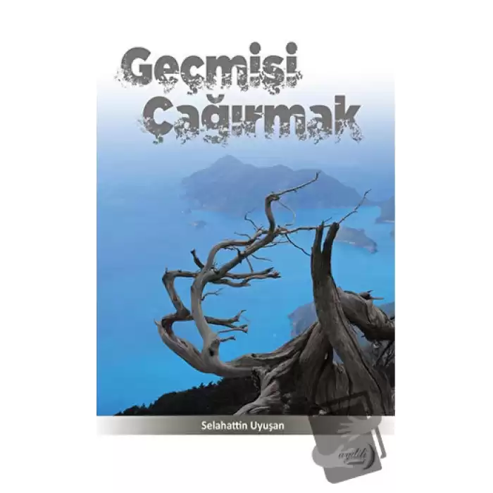 Geçmişi Çağırmak