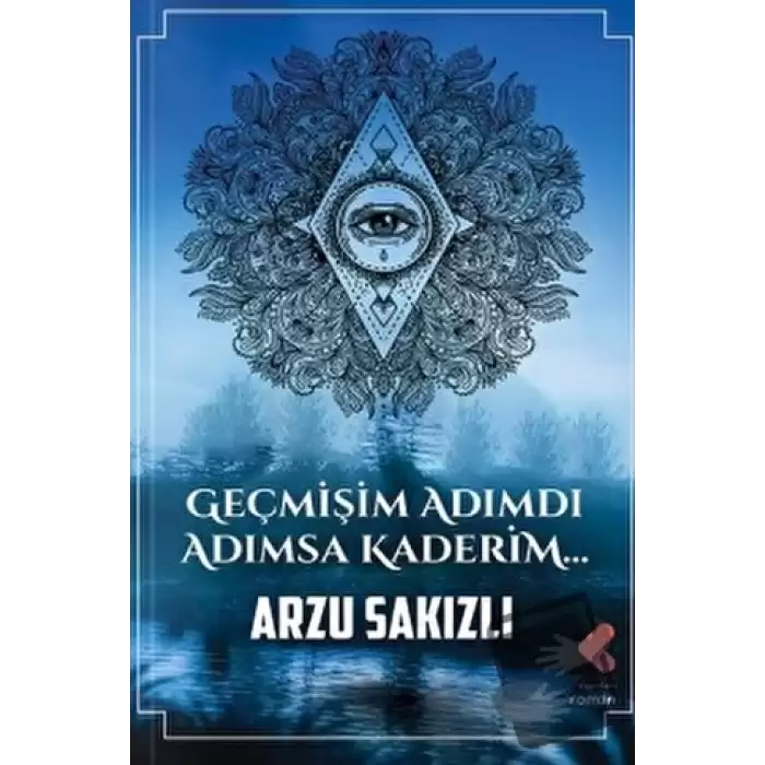 Geçmişim Adımdı Adımsa Kaderim