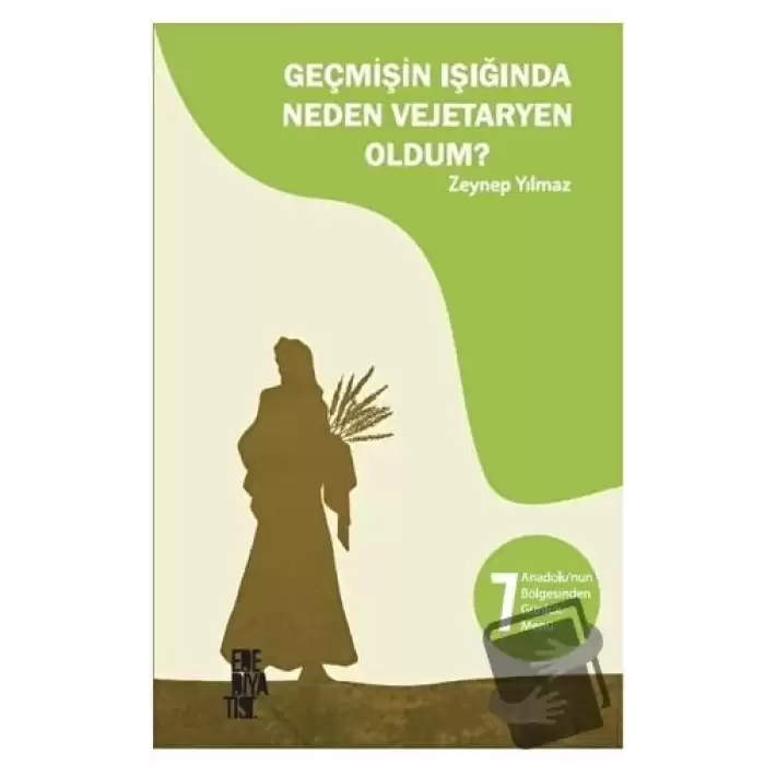 Geçmişin Işığında Neden Vejetaryen Oldum?