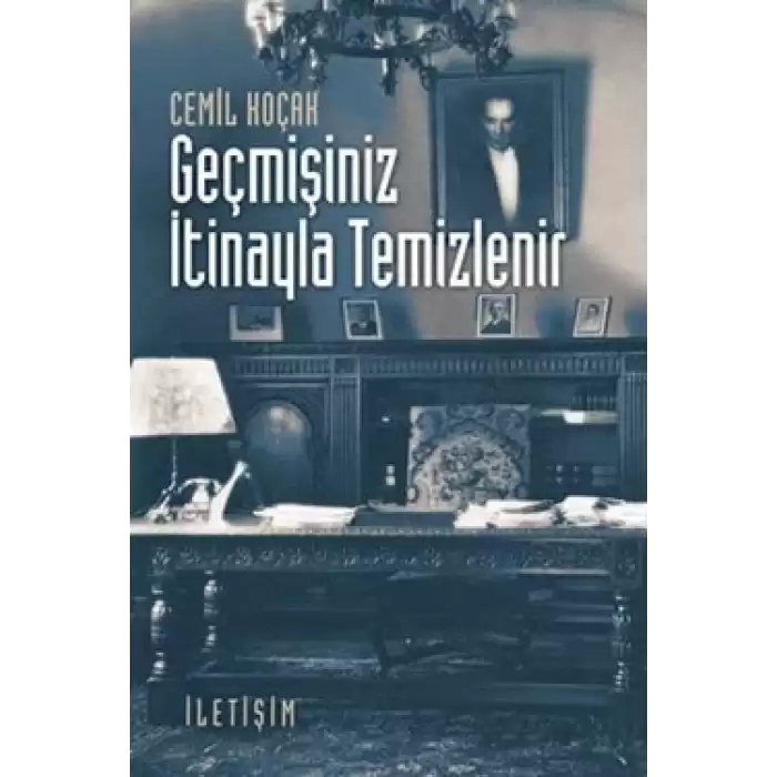 Geçmişiniz İtinayla Temizlenir