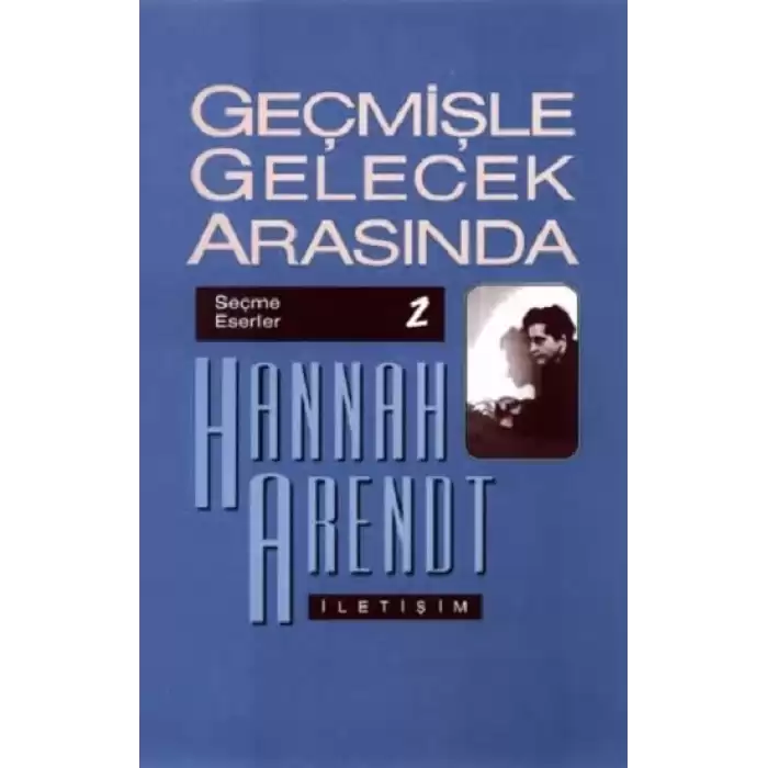 Geçmişle Gelecek Arasında