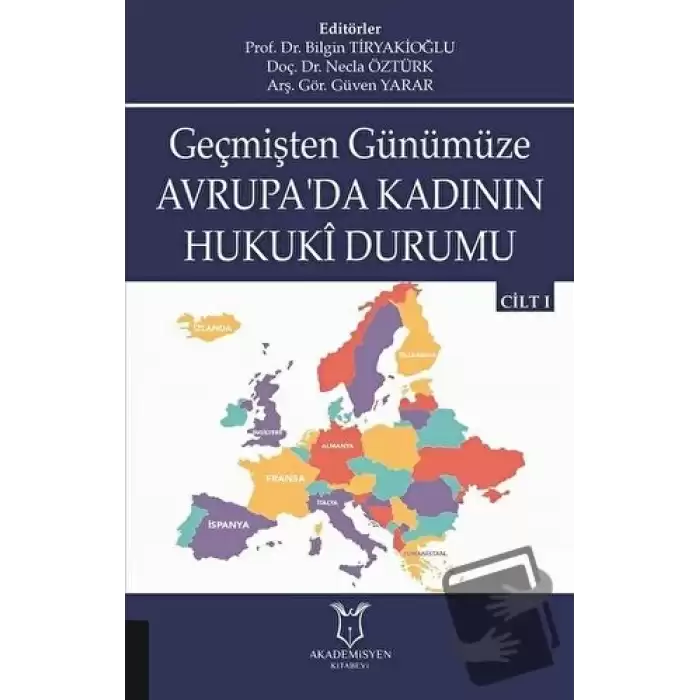 Geçmişten Günümüze Avrupada Kadının Hukuki Durumu Cilt 1