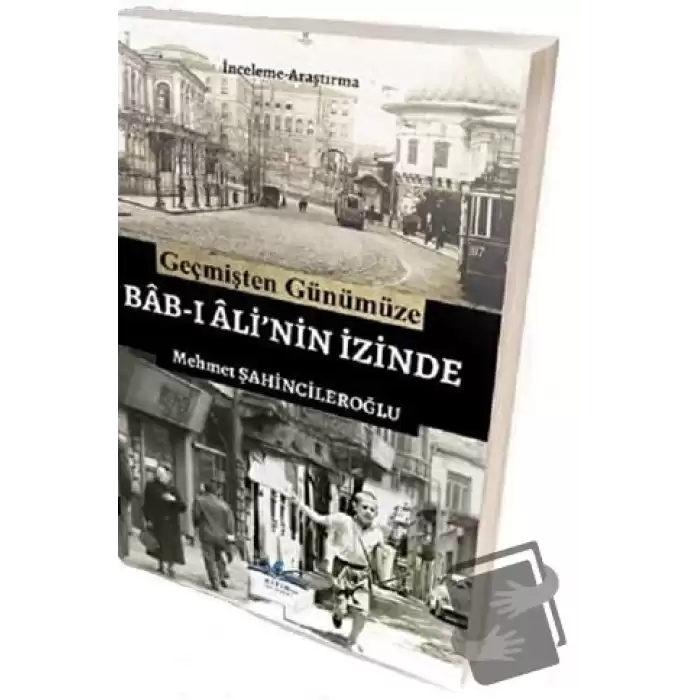 Geçmişten Günümüze Bab-ı Alinin İzinde