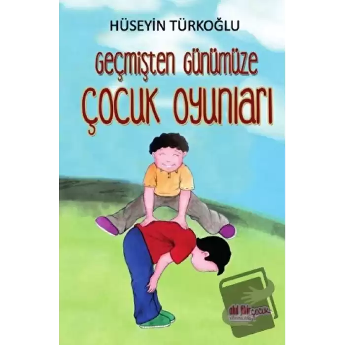 Geçmişten Günümüze Çocuk Oyunları