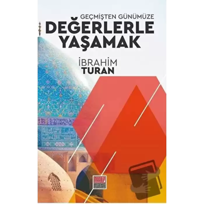 Geçmişten Günümüze Değerlerle Yaşamak