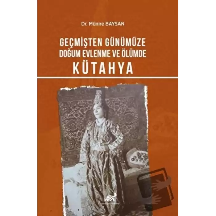 Geçmişten Günümüze Doğum, Evlenme Ve Ölümde Kütahya