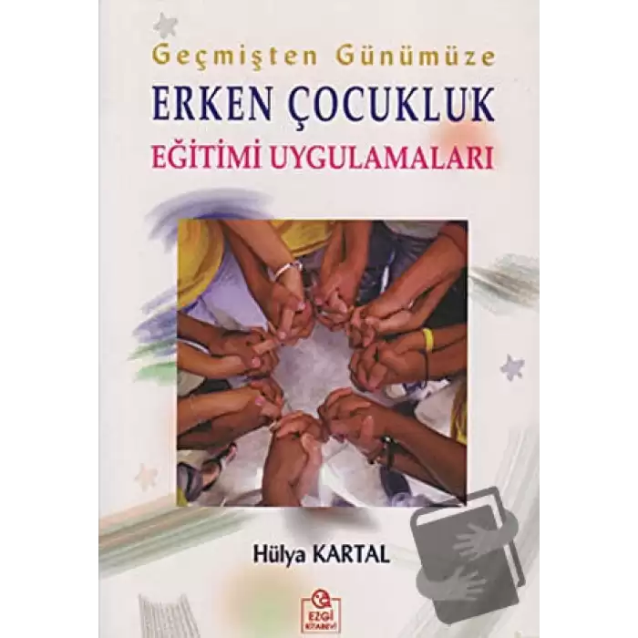 Geçmişten Günümüze Erken Çocukluk Eğitimi Uygulamaları