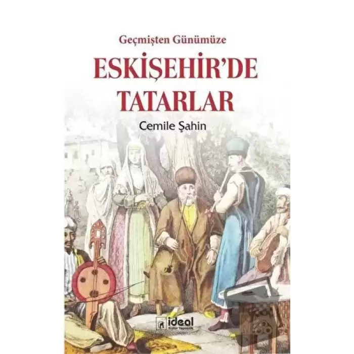 Geçmişten Günümüze Eskişehirde Tatarlar